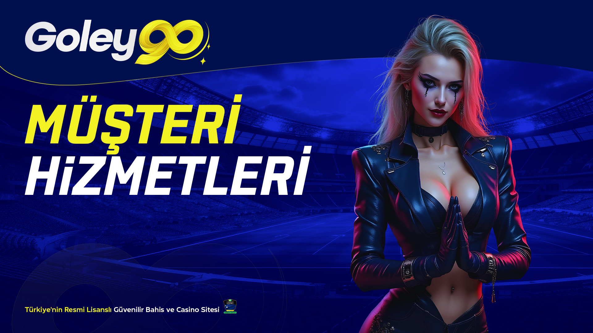 Goley90 Müşteri Hizmetleri