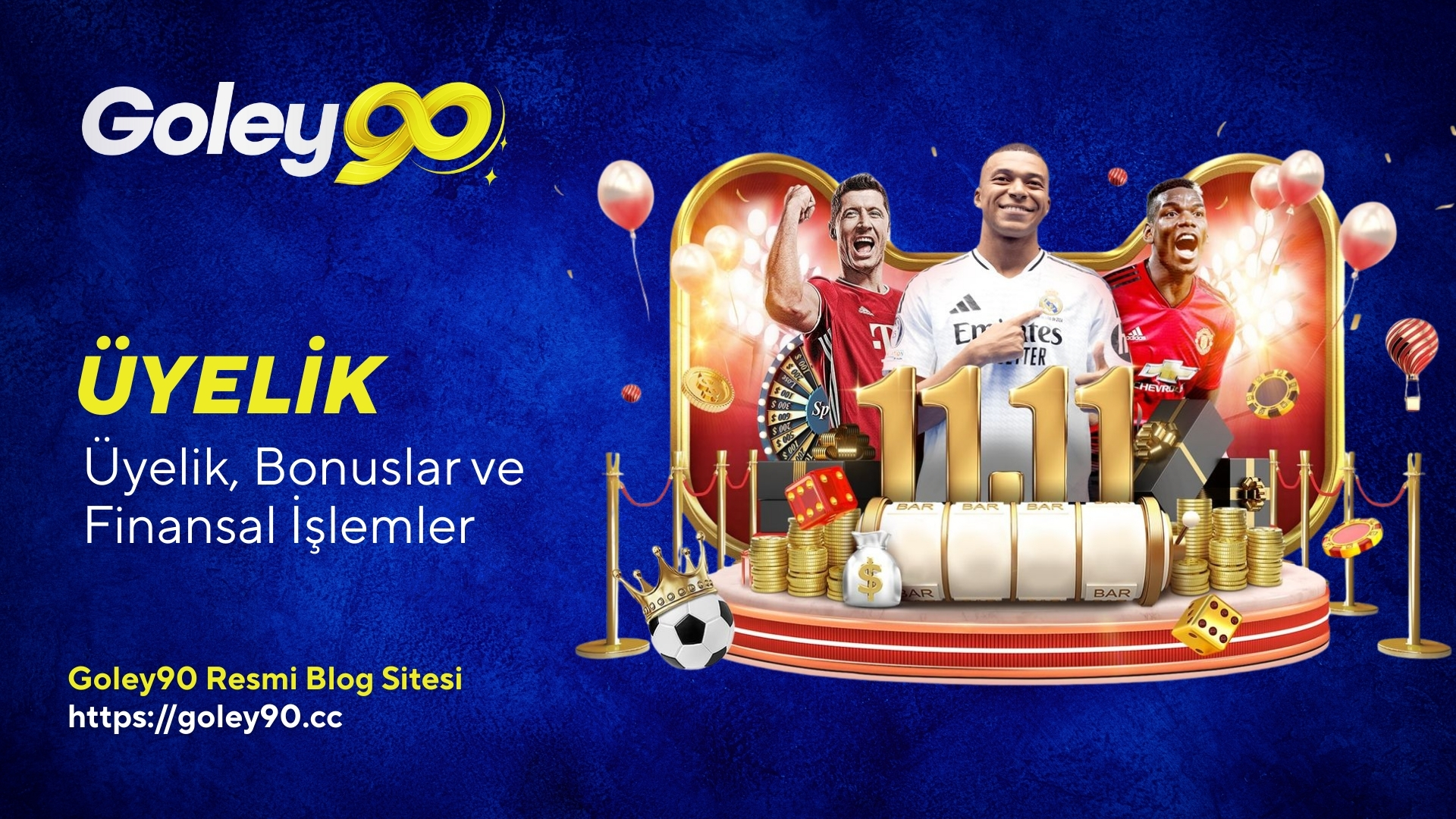 Goley90 Üyelik, Bonuslar ve Finansal İşlemler